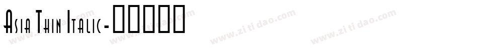 Asia Thin Italic字体转换